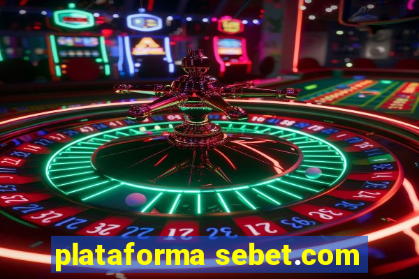 plataforma sebet.com